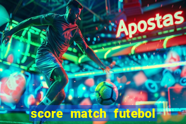 score match futebol pvp dinheiro infinito